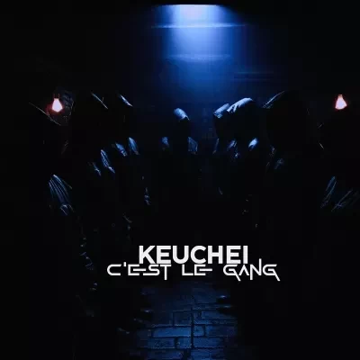 Keuchei - C'est Le Gang (2023)
