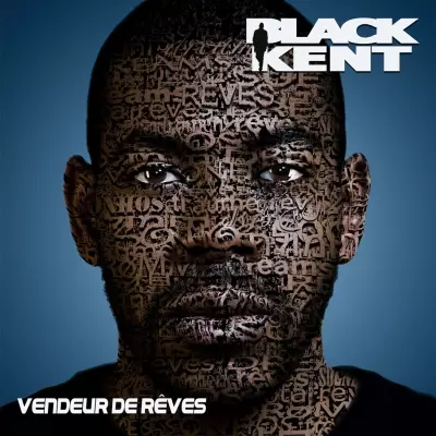 Black Kent - Vendeur De Reves (2012)