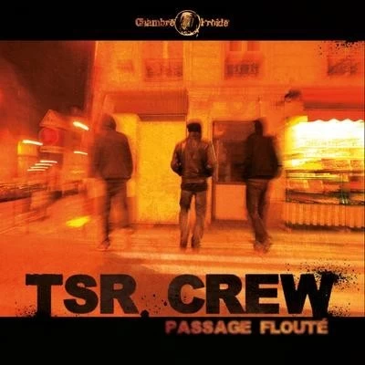 TSR Сrew - Passage Floute (2015)