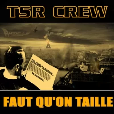 TSR Crew - Faut Qu'on Taille (2004)
