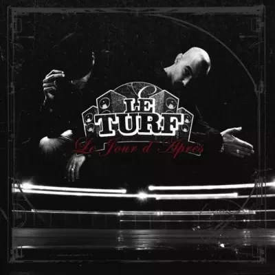 Le Turf - Le Jour D'Apres (2006)
