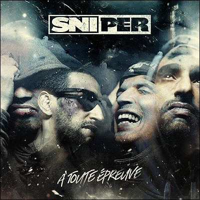 Sniper - A Toute Epreuve (2011) 320 kbps