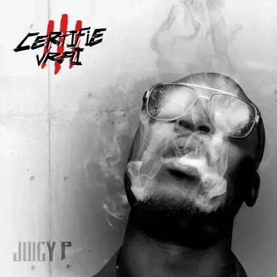 Juicy P - Certifie Vrai 3 (2024)