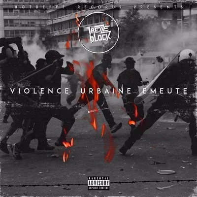 13 Block - Violence Urbaine Emeute (2016)