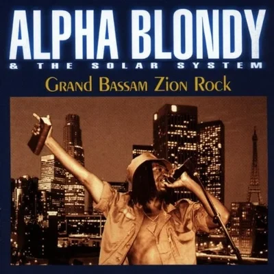 Alpha Blondy and The Solar System - Grand Bassam Zion Rock (1996)