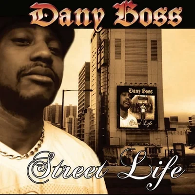 Dany Boss - Street Life (2006)