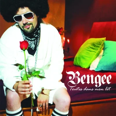 Bengee - Toutes Dans Mon Lit (2014)