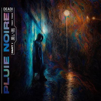 Deadi & Tony Toxik - Pluie Noire, Pt.1 (2026)