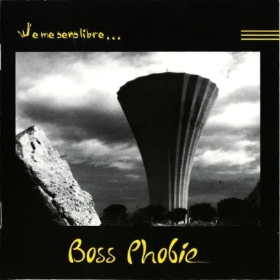 Boss Phobie - Je Me Sens Libre (CDM) (1996)